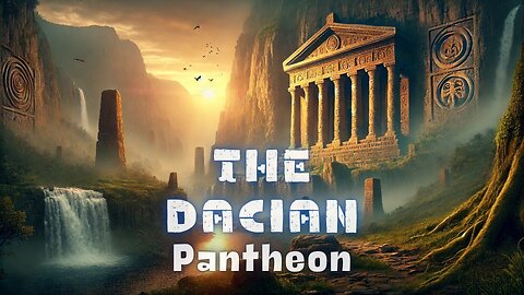 The Dacian Pantheon: Forgotten Gods of an Ancient Lost Civilization ⚡🏛️