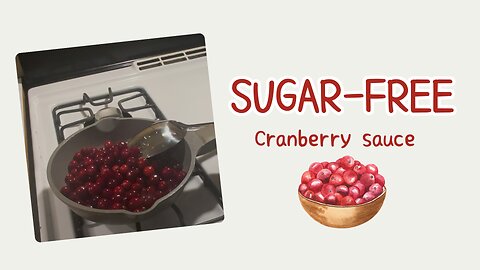 Four Ingredient Sugar-Free Cranberry Sauce