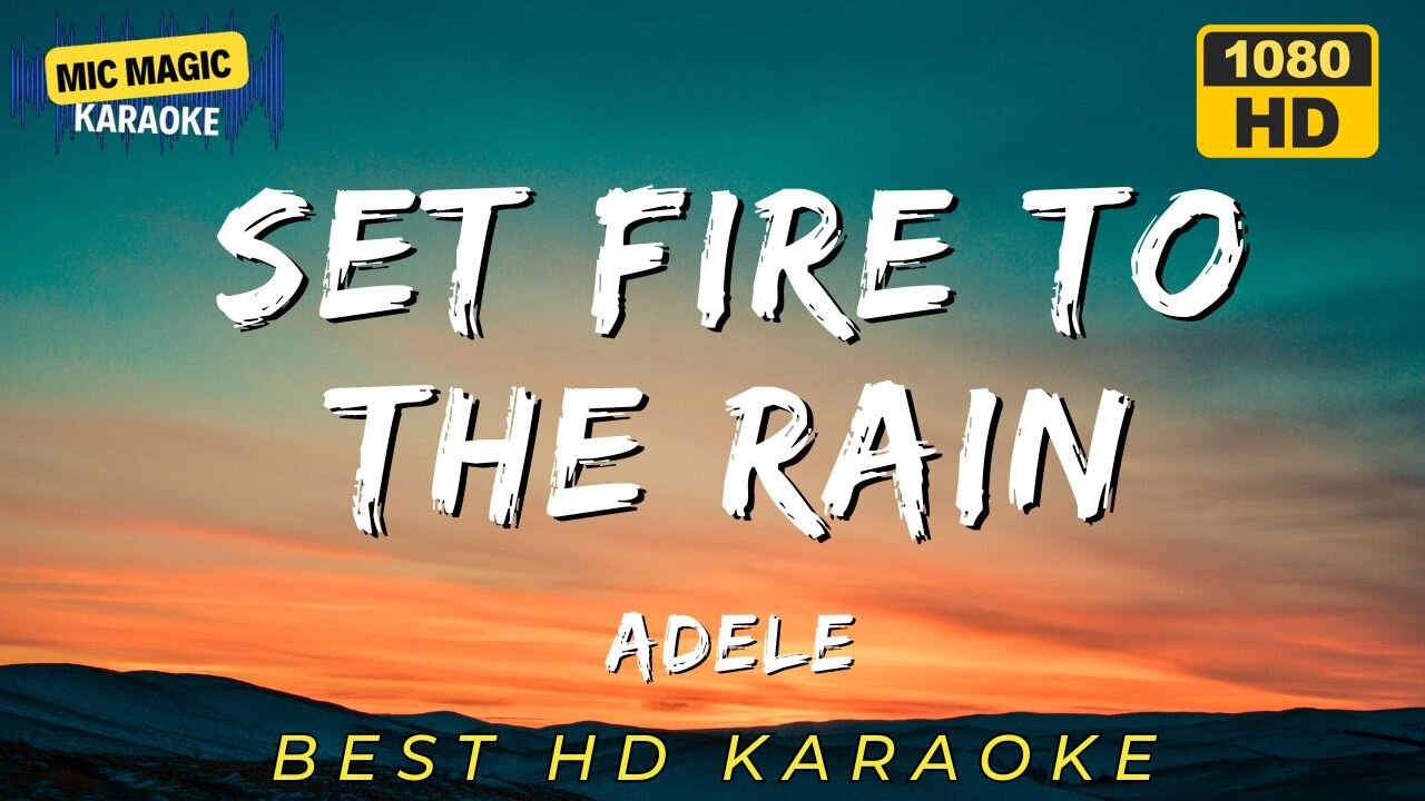 SET FIRE TO THE RAIN - ADELE - KARAOKE
