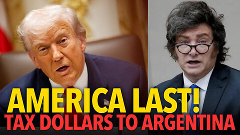 Trump BAILS OUT Argentina — With YOUR Tax Dollars! | The Tony Michaels Podcast #1011