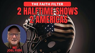 2 HALFTIME SHOWS - 2 AMERICAS | THE FAITH FILTER