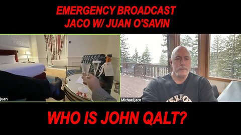 JACO W/ Emergency Broadcast W/ Juan O Savin, Iran & possible massacre ... WHO JOHN QALT