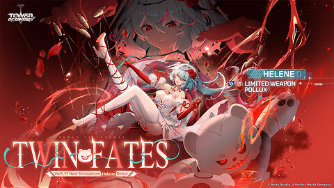 Tower of Fantasy Ver 5.35 Twin Fates BannerGameplay Helene