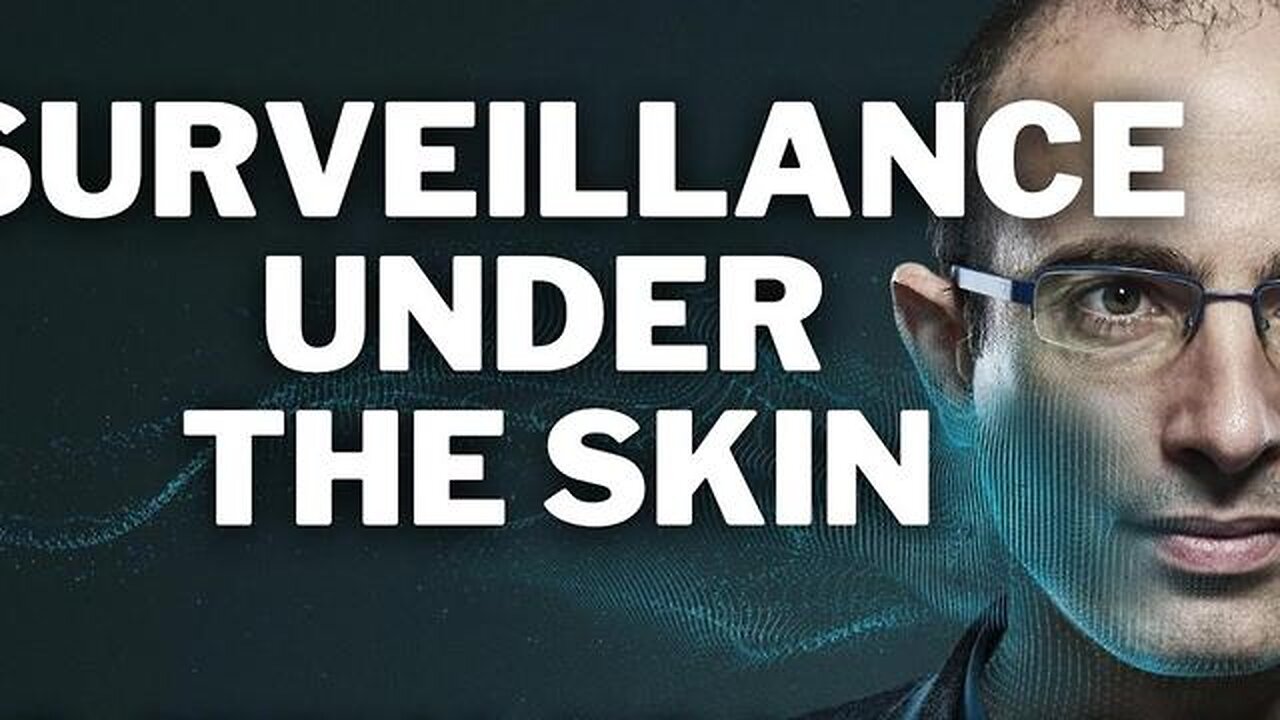 Surveillance Under the Skin - KILLUMINATI13420