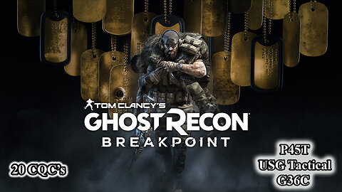 Ghost Recon BREAKPOINT - [ P45T , USP Tactical , G36C & ECHELON Class Level Up ( 20 CQC's )]