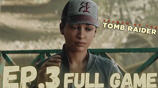 SHADOW OF THE TOMB RAIDER Gameplay Walkthrough EP.3- KUWAQ YAKU VILLAGE FULL GAME
