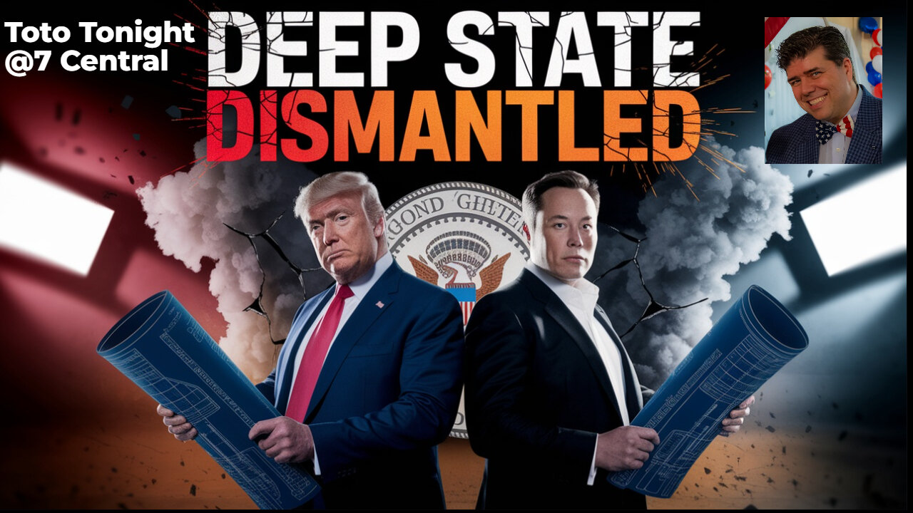 TOTO TONIGHT 3/27/25 "Deepstate Dismantled"