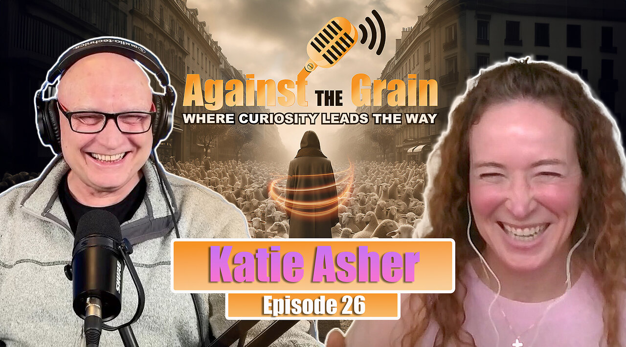 Episode 26: Katie Asher - Miracles, Consciousness, and the Power of Love