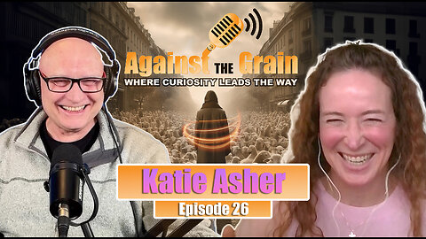 Episode 26: Katie Asher - Miracles, Consciousness, and the Power of Love