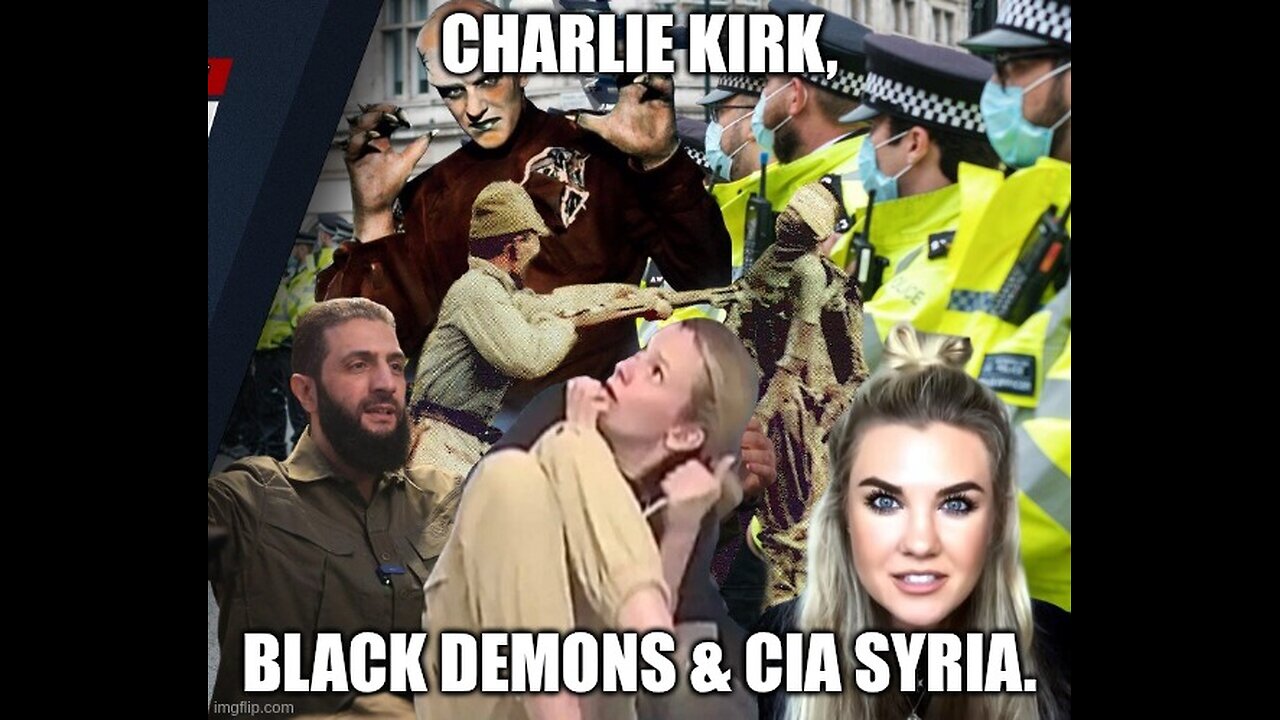Charlie Kirk, Black Demons & CIA Syria.