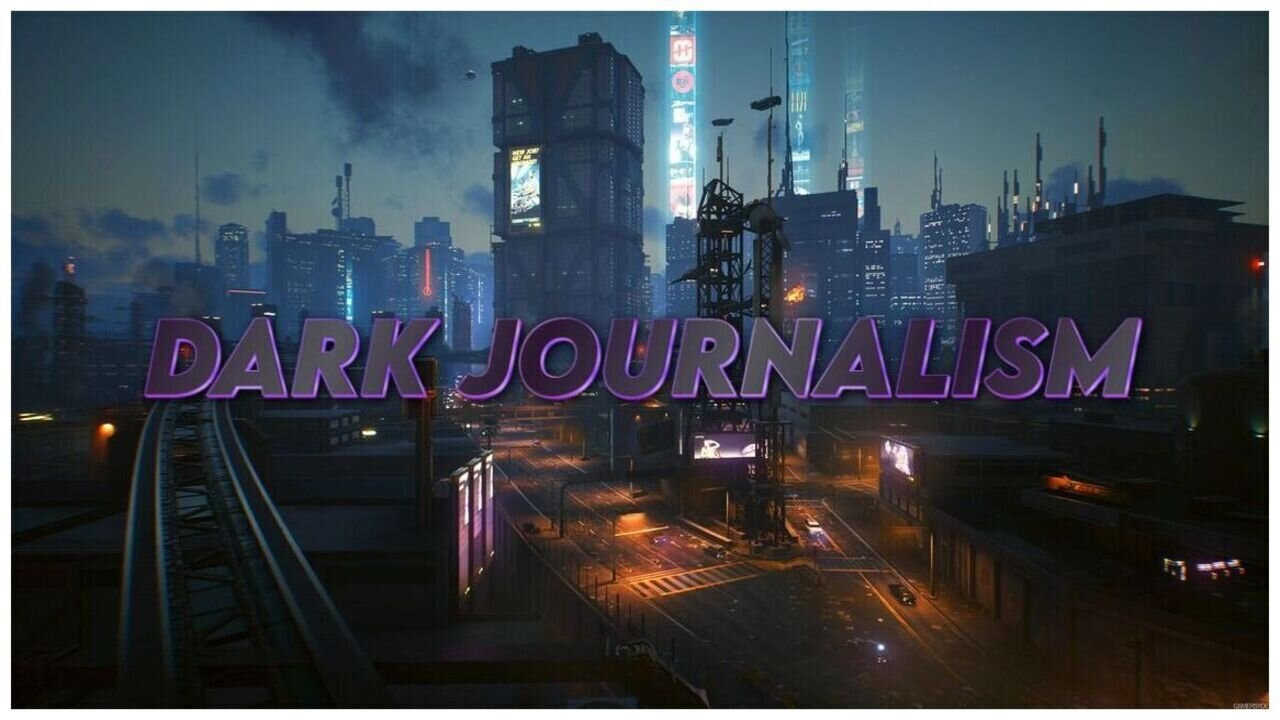 DARK JOURNALISM