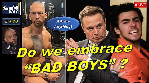 Sharpe Way No. 579! ​Do we embrace "BAD BOYS"? LIVE Ask me Anything!