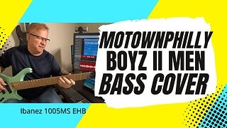 Motownphilly - Boyz II Men - bass cover | Ibanez EHB1005MS bass (Tab link in description)