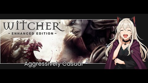 Aggressively Casual: The Witcher Part 7... the Strimmer has Truth (coffee)!