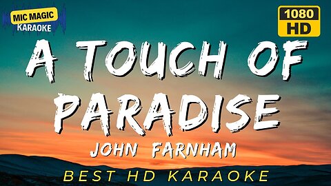 A TOUCH OF PARADISE - JOHN FARNHAM - KARAOKE