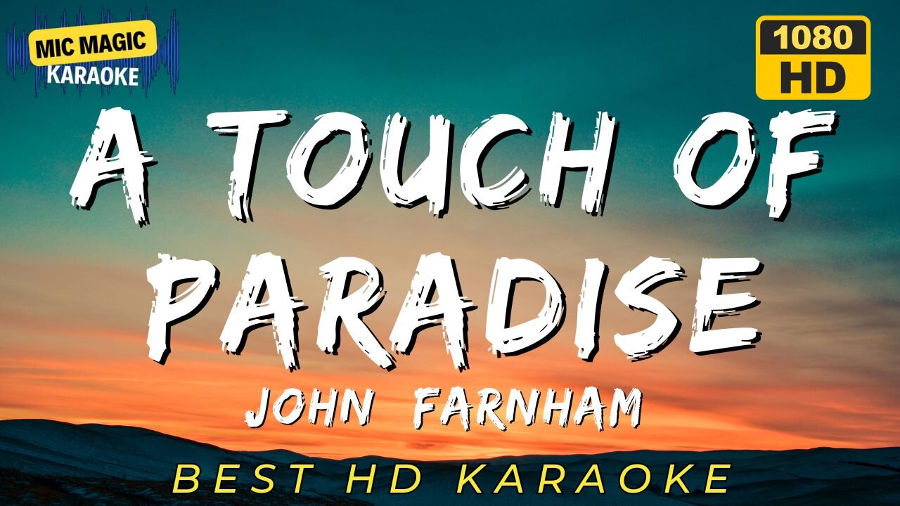 A TOUCH OF PARADISE - JOHN FARNHAM - KARAOKE