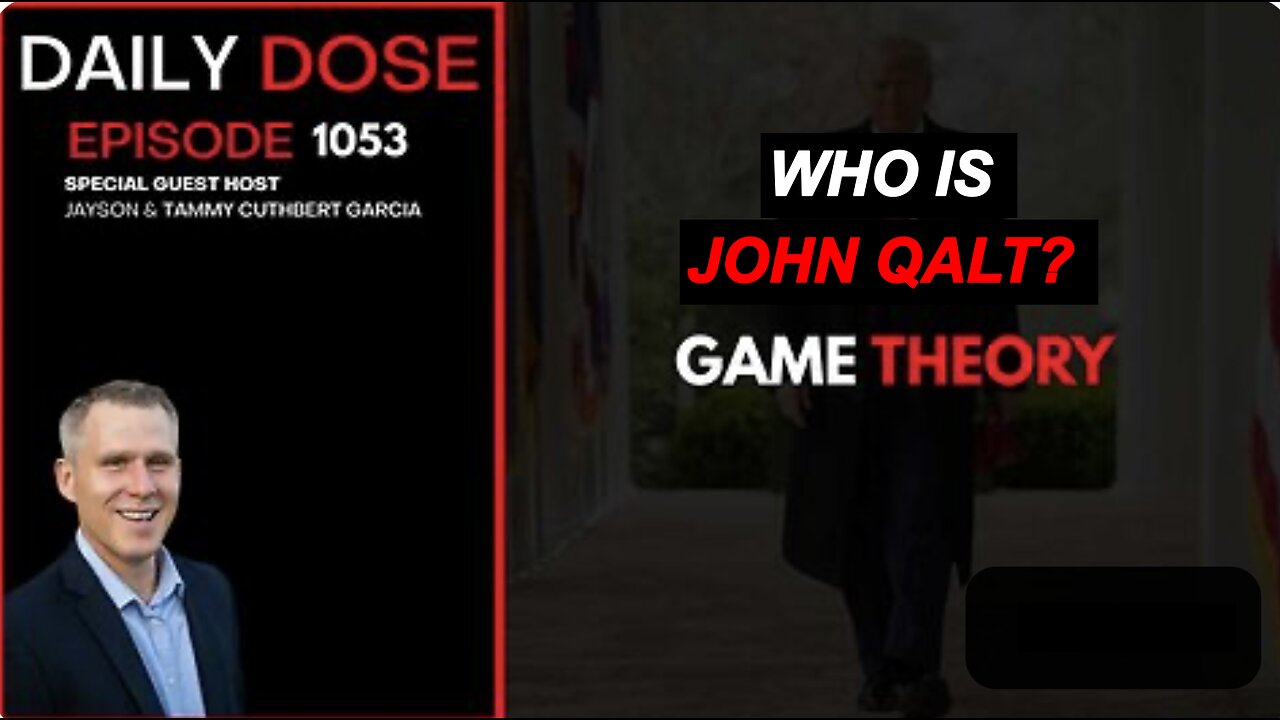 THE DAILY DOSE W/ JOSH REID. GAME THEORY. WHO IS JOHN QALT? JUAN O'SAVIN, CLIF HIGH