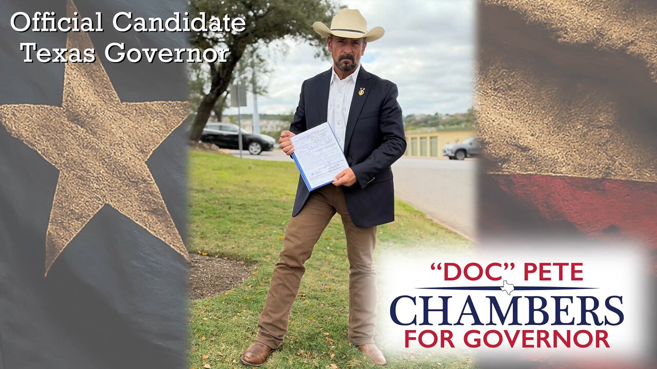 🚩Doc Pete Chambers officially filed to run for Governor in the great State of Texas