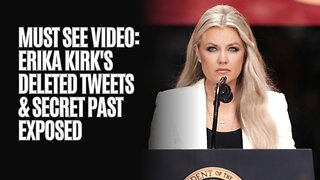 MUST SEE VIDEO: Erika Kirk's Deleted Tweets & Secret Past Exposed