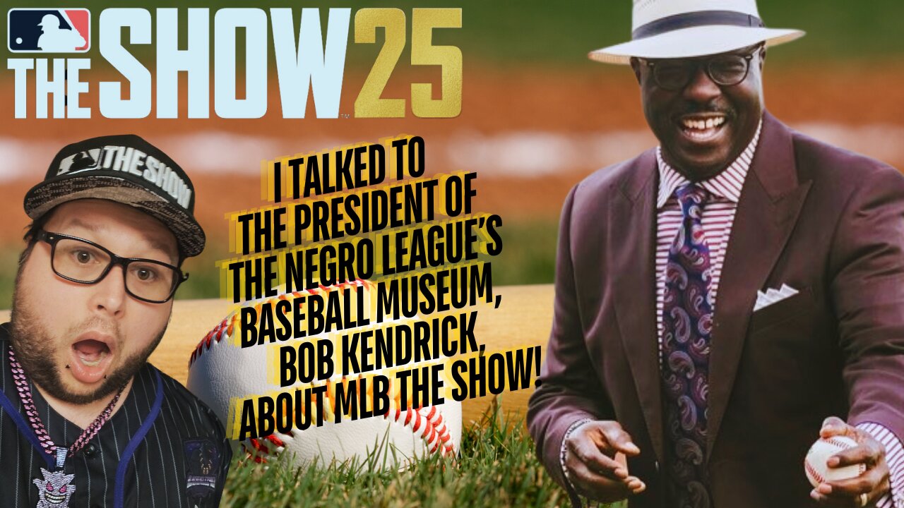 Bob Kendrick Talks About MLB The Show 25 & It's Impact On The Negro Leagues Baseball Museum