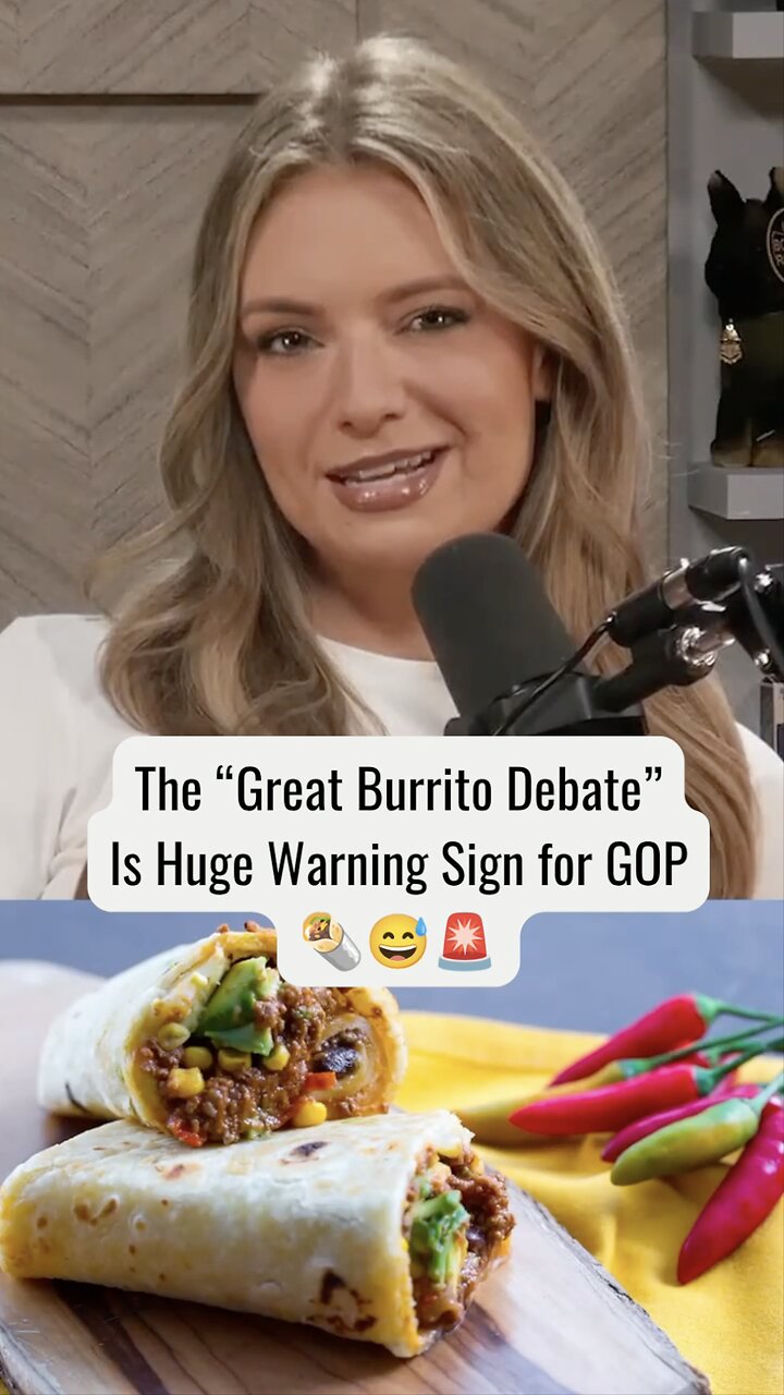 The “Great Burrito Debate” Is a Huge Warning Sign for GOP 🌯 thumbnail