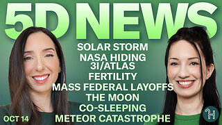 ✨ 5D NEWS Oct 14 • Solar Storm, NASA hiding 3I/ATLAS, Fertility & more!