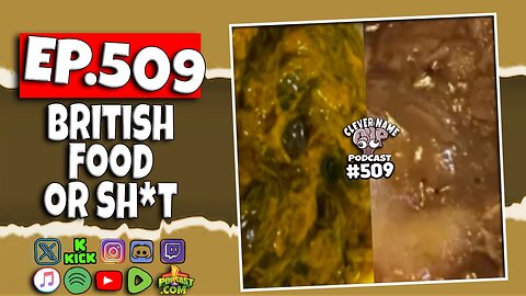 British Food or Shit - Clever Name Podcast
