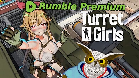 [RUMBLE PREMIUM] Tearing Apart Aliens and Clothes Off Waifus in Turret Girls!