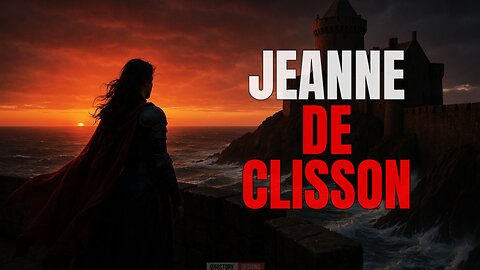 🦁 JEANNE DE CLISSON 🌊 La Leona del Océano ⚔️ La VENGANZA que ATERRORIZÓ a Francia