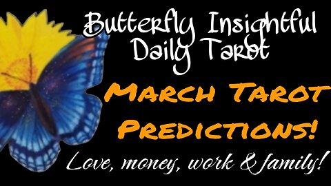 Butterfly Insightful Daily Tarot - Top tips for you in March! Predictive Tarot!