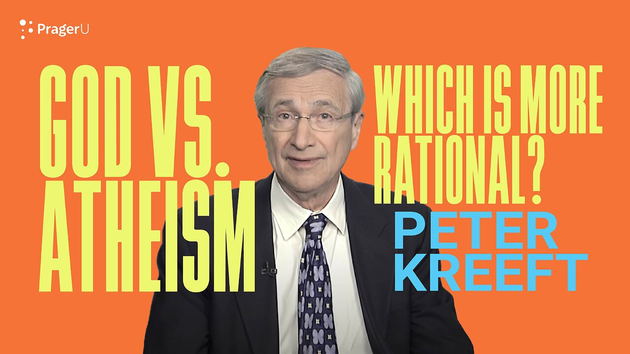 God vs. Atheism: Which is More Rational? | 5-Minute Video | PragerU