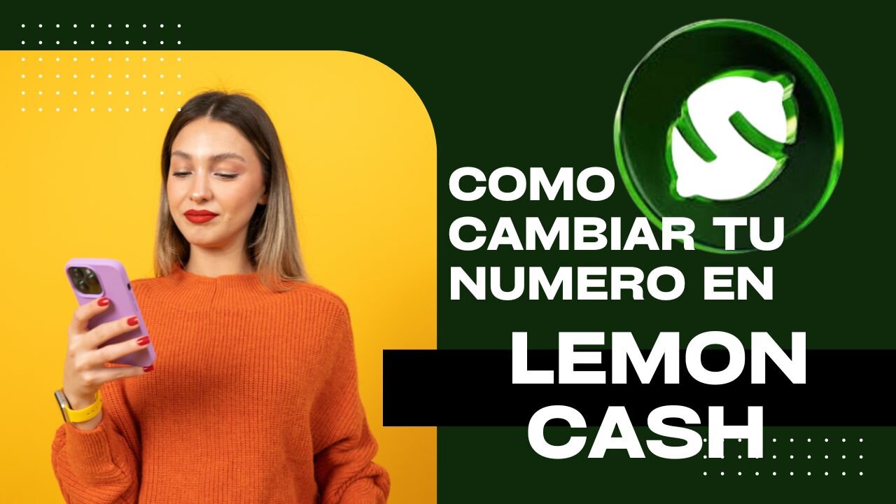 "Cómo Cambiar tu Número en Lemon Cash: Guía Fácil y Rápida en 5 Pasos (2024) 📱💳"