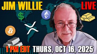 A Discussion With Jim Willie | LIVE 1 PM Thursday 10/16/25
