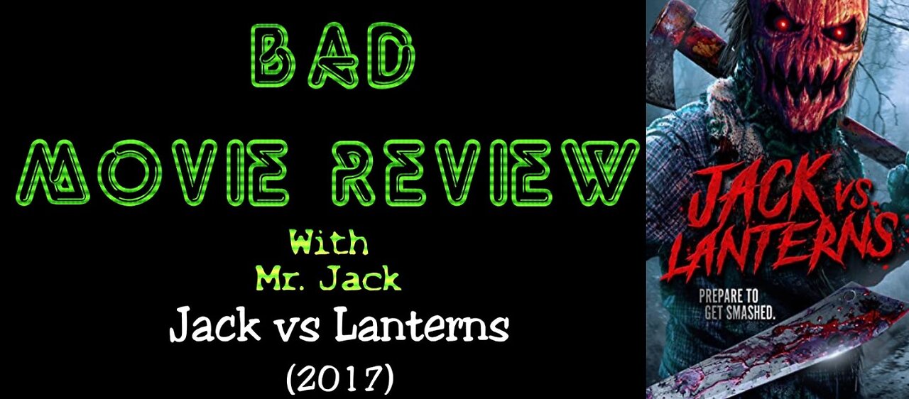 Jack vs. Lanterns (2017) -- Bad Movie Review