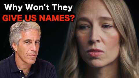 Epstein Victims Need To GIVE US NAMES