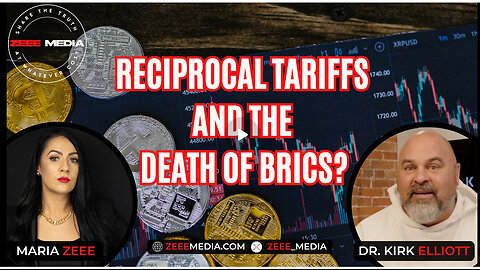 Reciprocal Tariffs And The Death of BRICS? - Dr. Kirk Elliott