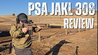 PSA JAKL .308 Review (Part 1): Was it worth the wait?