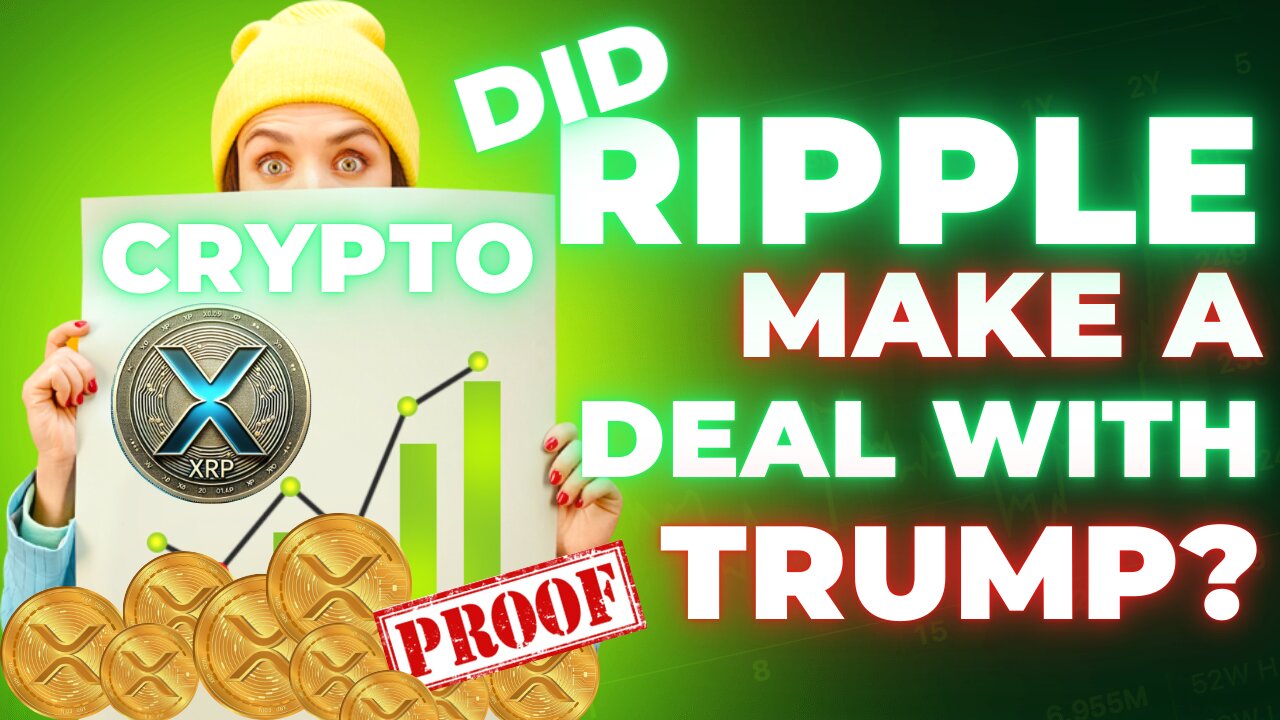 Did RIPPLE make a deal with TRUMP?