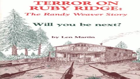 Terror on Ruby Ridge: The Randy Weaver Story by Len Martin [FULL AUDIOBOOK]