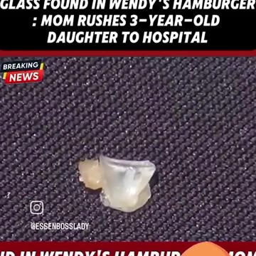 Parents, Be Cautious: 3-Year-Old Finds Glass in Wendy's Burger
