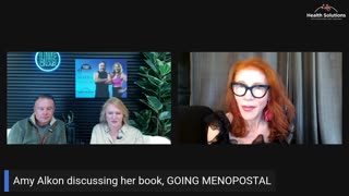 Health Solutions with Shawn & Janet Needham: GOING MENOPOSTAL with Amy Alkon