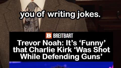Trevor Noah: It’s ‘Funny’ that Charlie Kirk ‘Was Shot While Defending Guns’