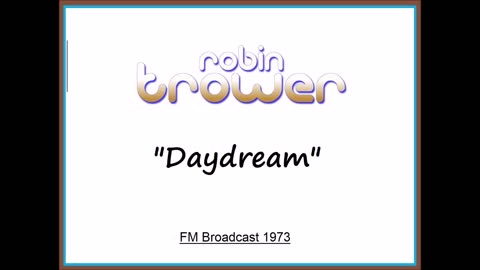 Robin Trower - Daydream (Live in Denver, Colorado 1973) FM Broadcast