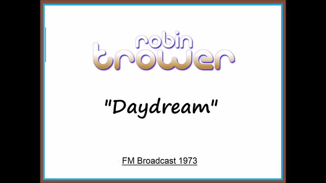 Robin Trower - Daydream (Live in Denver, Colorado 1973) FM Broadcast