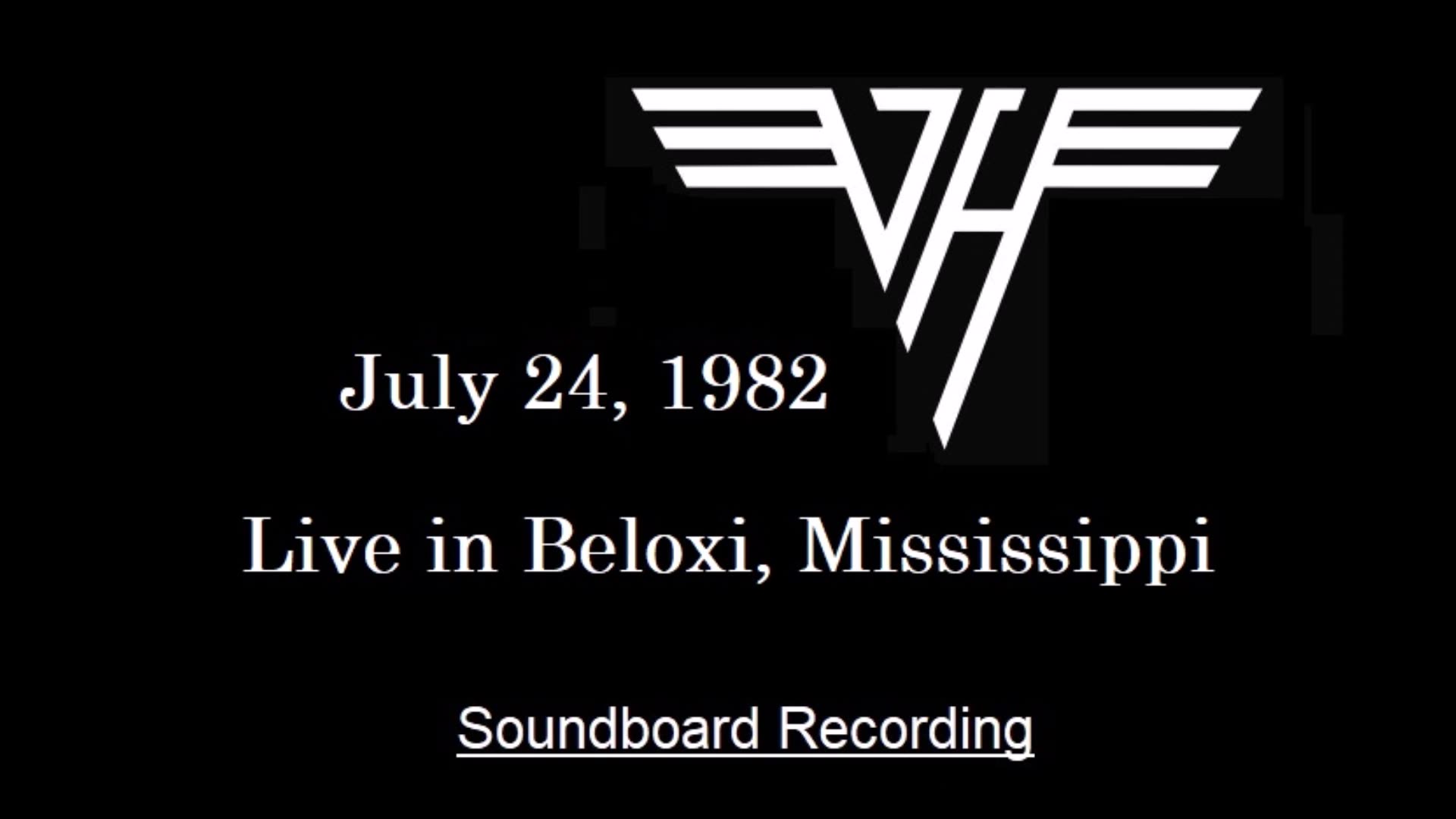 Van Halen - (Live in Beloxi, Mississippi 1982) Soundboard