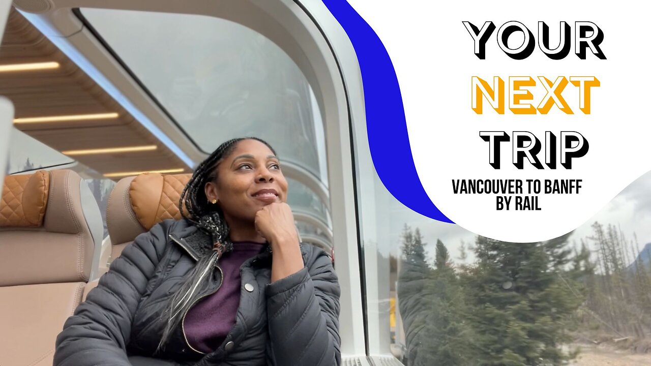 Vancouver to Banff By Rail