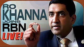 Ro Khanna Joins!, RBN SPECIAL