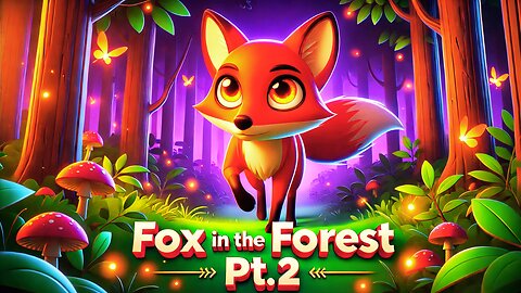 🦊 Fox In The Forest Pt.2 | A Sneaky Fox Adventure | Fun Kids Song 🎶