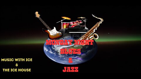 MUSIC WITH ICE & THE ICE HOUSE: BLUES & JAZZ MONDAY NIGHT