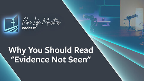 #556 (REPLAY) - Why You Should Read "Evidence Not Seen"